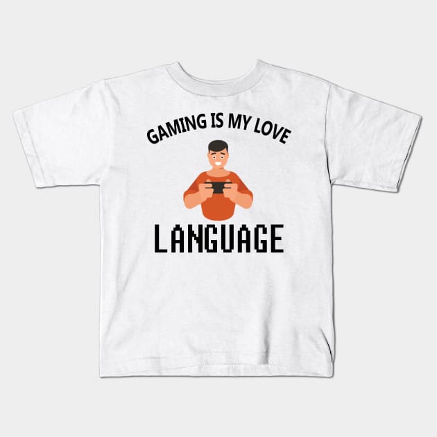 Gaming Is My Love Language Kids T-Shirt by bougieFire